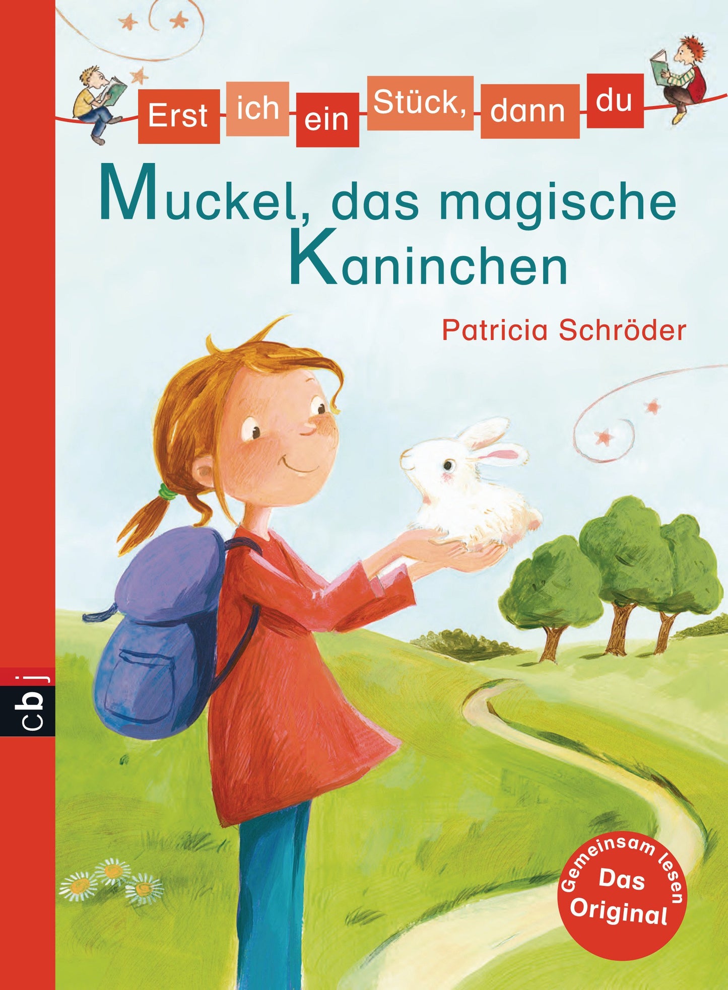 Erst ich ein Stück, dann du - Muckel, das magische Kaninchen (Erst ich ein Stück... Das Original, Band 31)