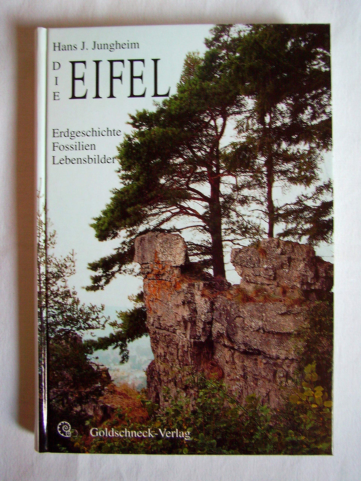 Die Eifel. Erdgeschichte, Fossilien, Lebensbilder