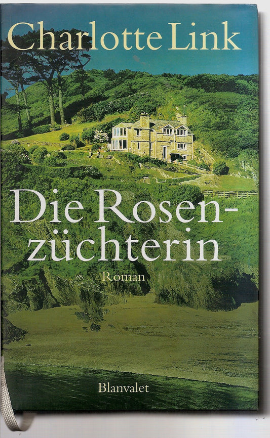 Die Rosenzüchterin: Roman