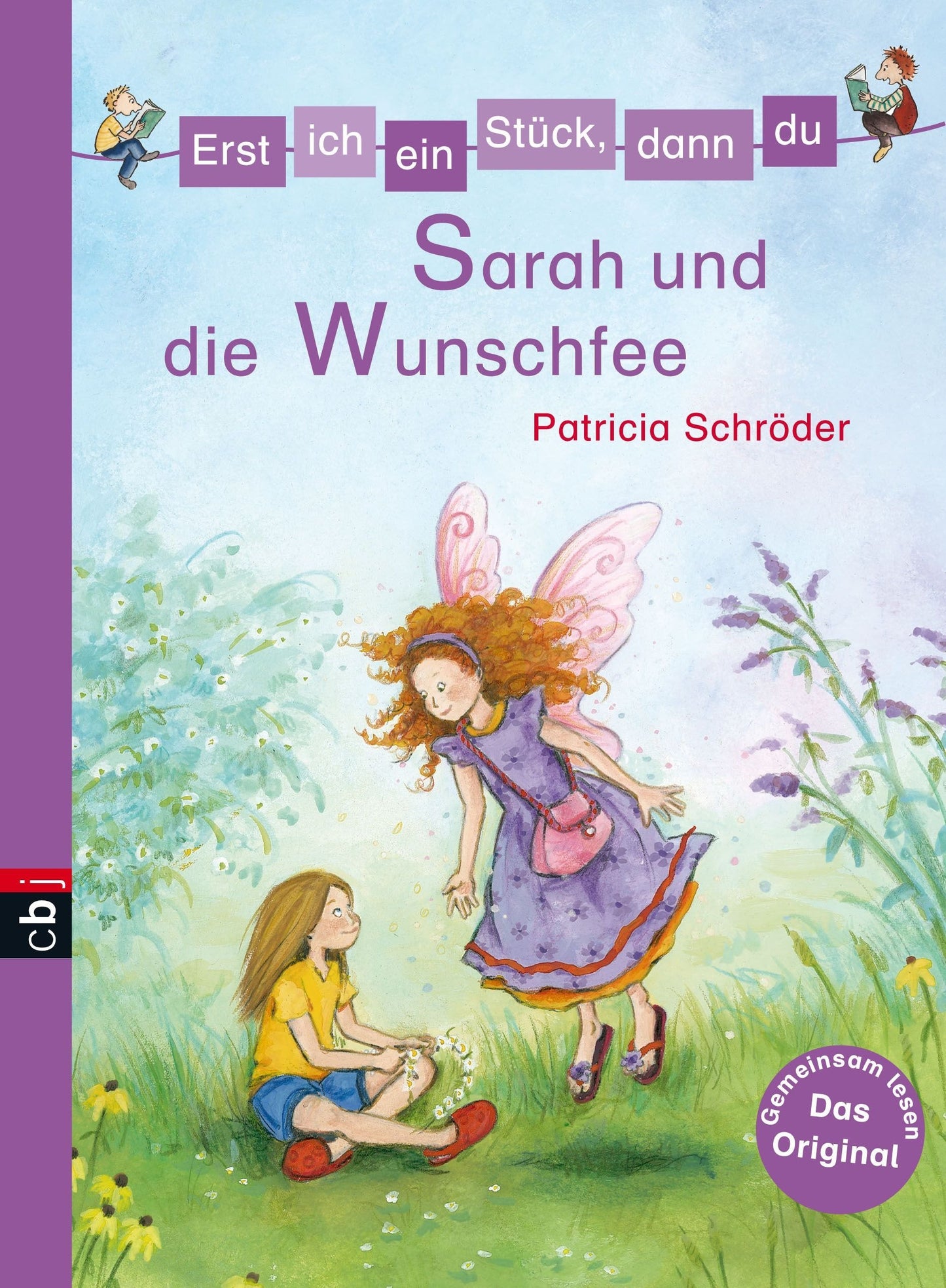 Erst ich ein Stück, dann du - Sarah und die Wunschfee (Erst ich ein Stück... Das Original, Band 20)