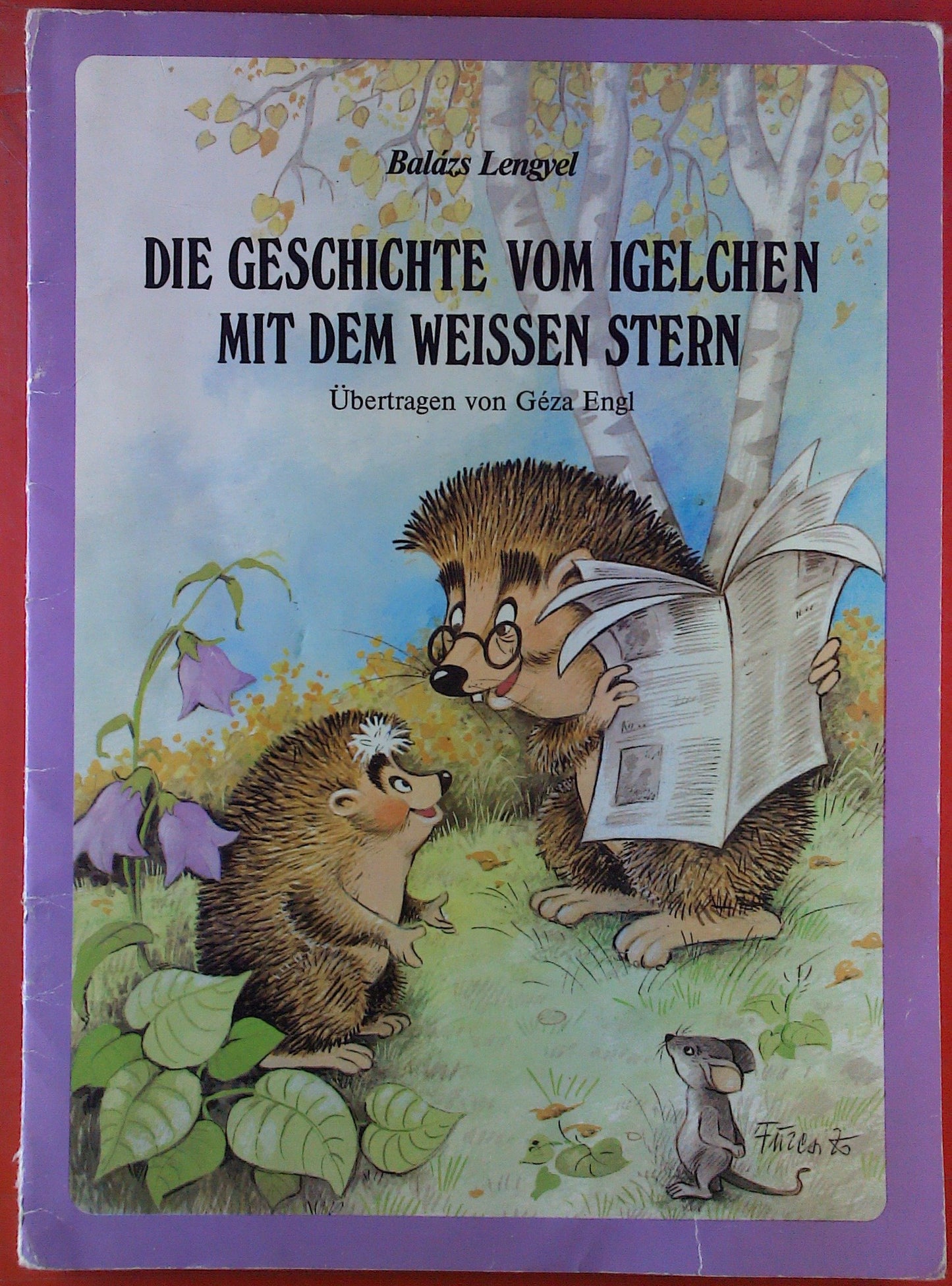 Die Geschichte vom Igelchen mit dem weissen Stern. Übertragen von Geza Engl.