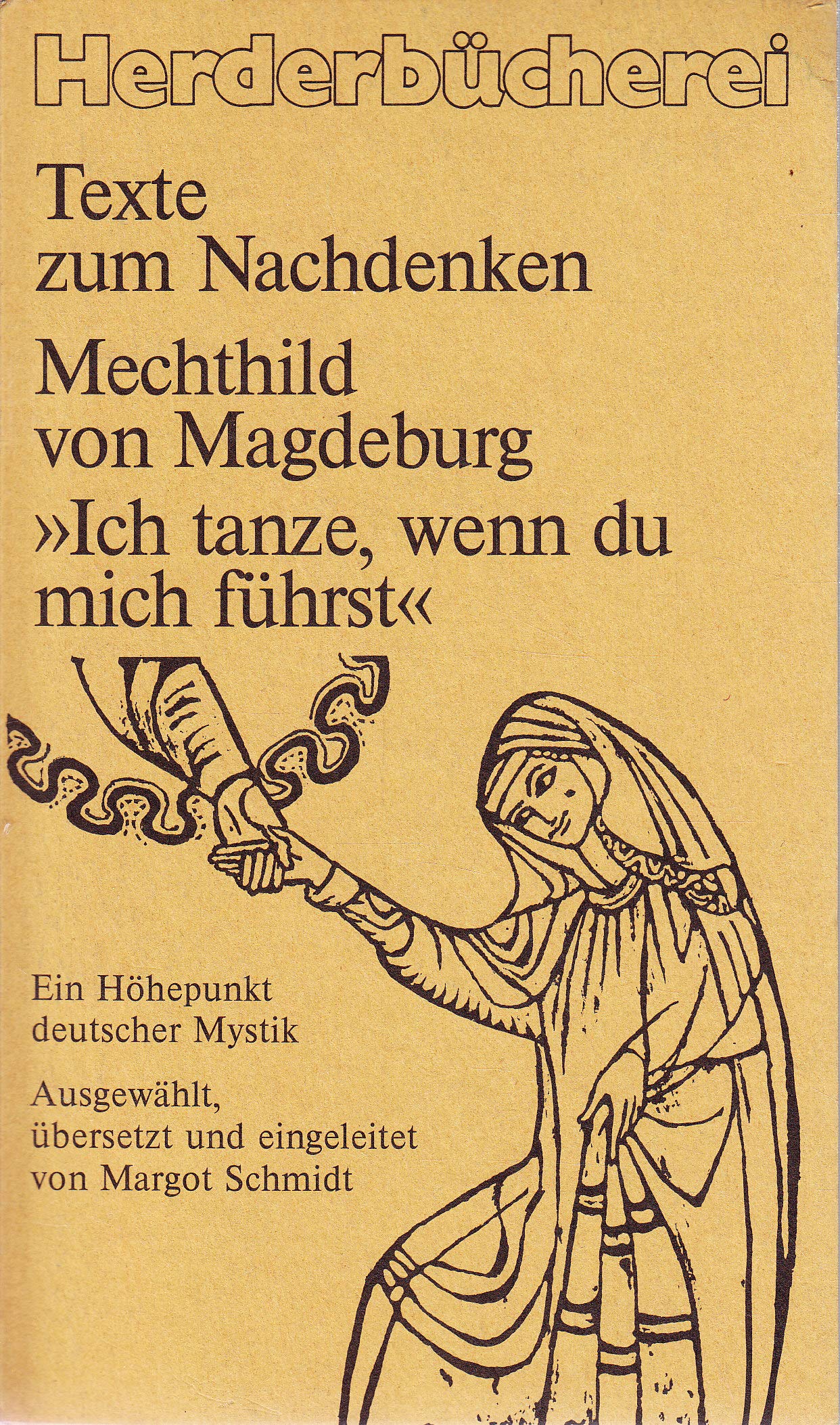 Ich tanze, wenn du mich führst. Ein Höhepunkt deutscher Mystik. ( Texte zum Nachdenken).