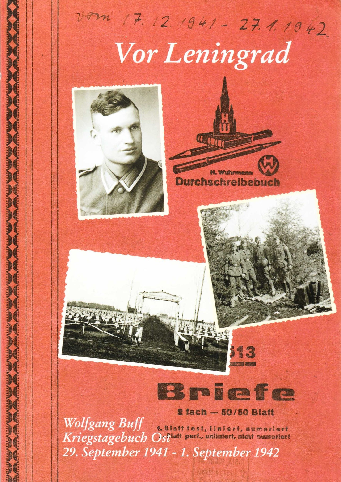 Vor Leningrad - Kriegstagebuch Ost (2. Weltkrieg) 1941-1942