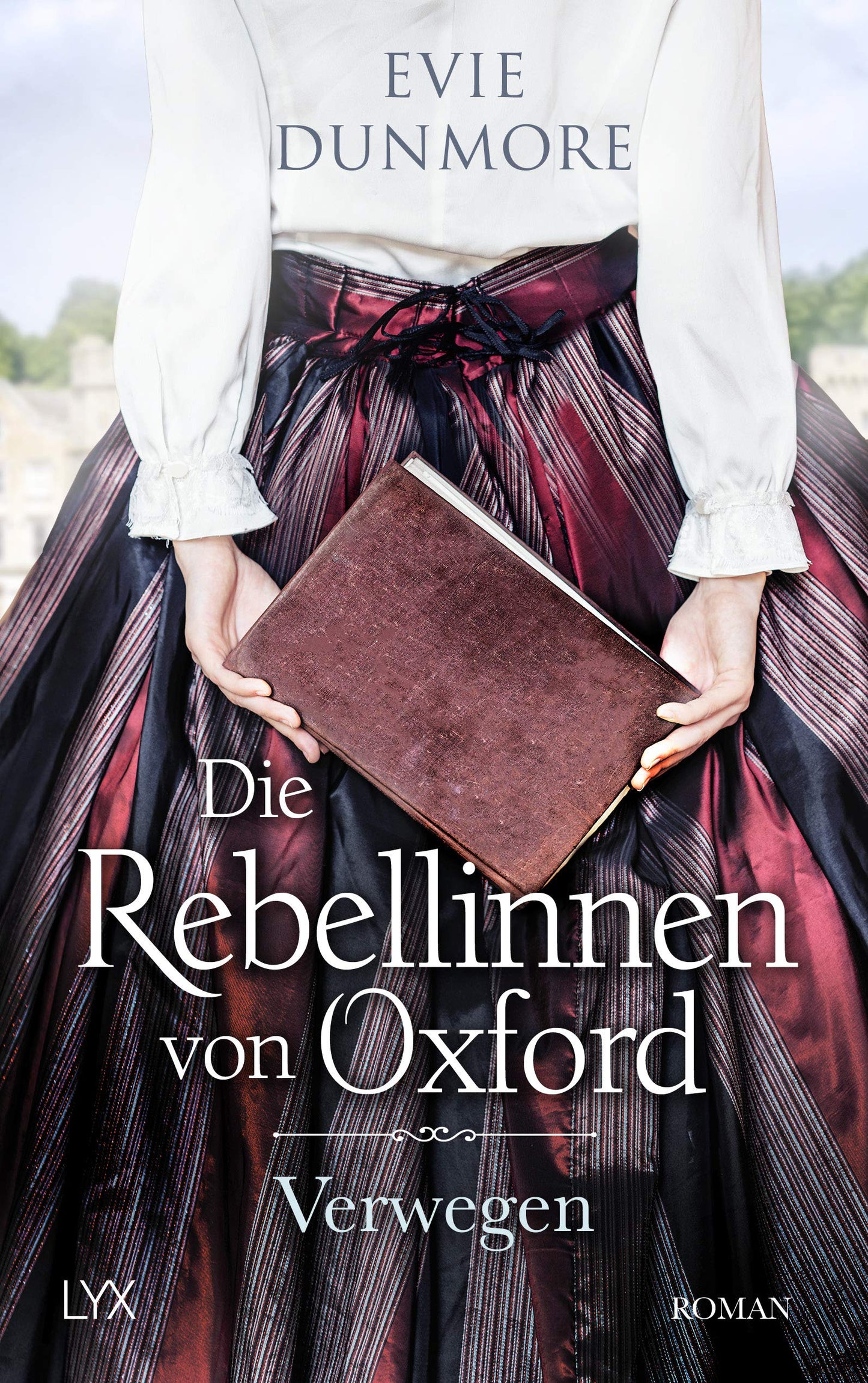 Die Rebellinnen von Oxford - Verwegen (Oxford Rebels, Band 1)
