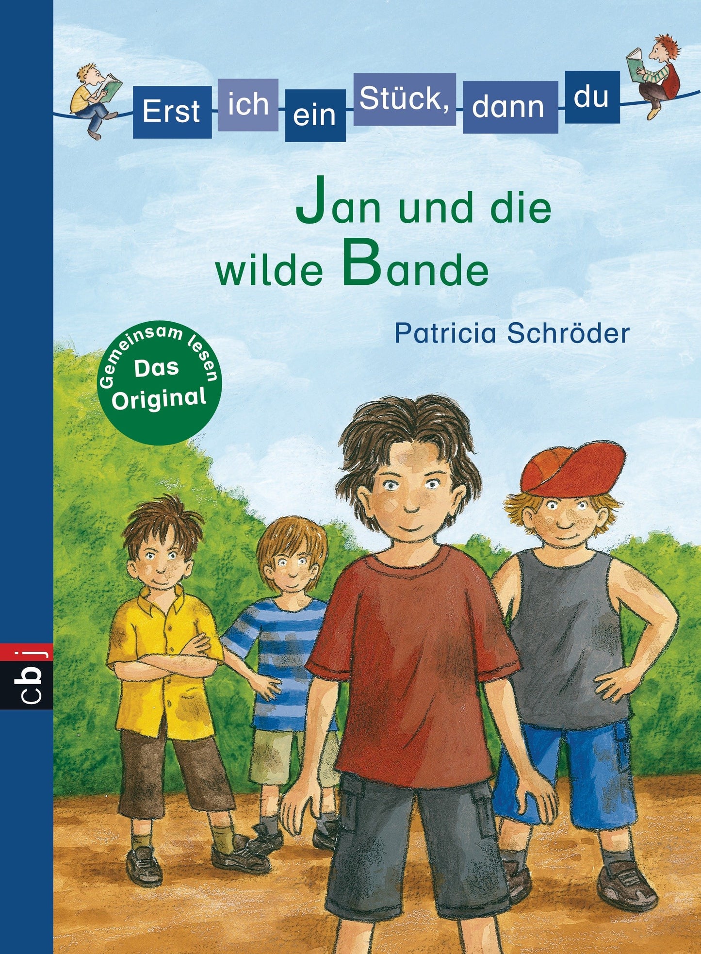Erst ich ein Stück, dann du - Jan und die wilde Bande (Erst ich ein Stück... Das Original, Band 13)