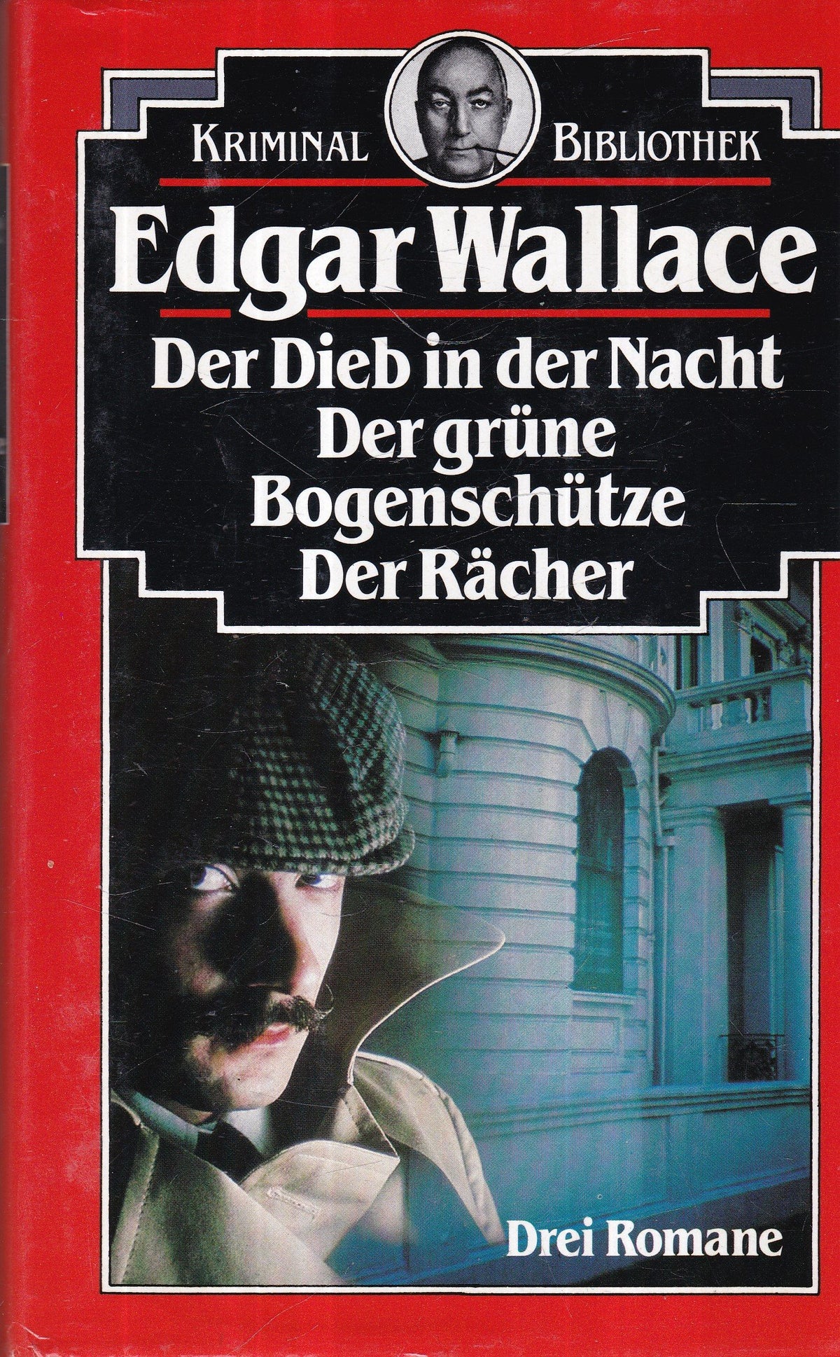 Der Dieb in der Nacht / Der Grüne Bogenschütze / Der Rächer : Drei Romane.