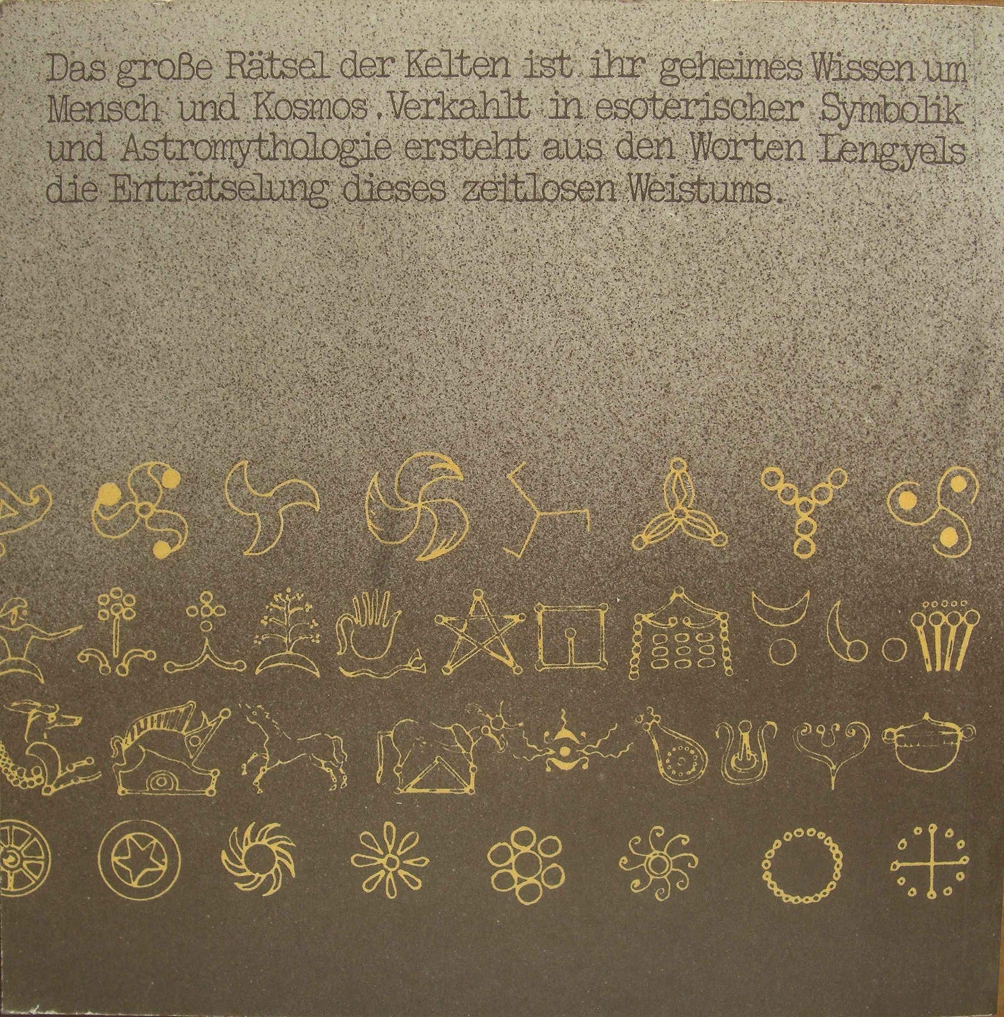 Das geheime Wissen der Kelten. Enträtselt aus druidisch-keltischer Mythik und Symbolik