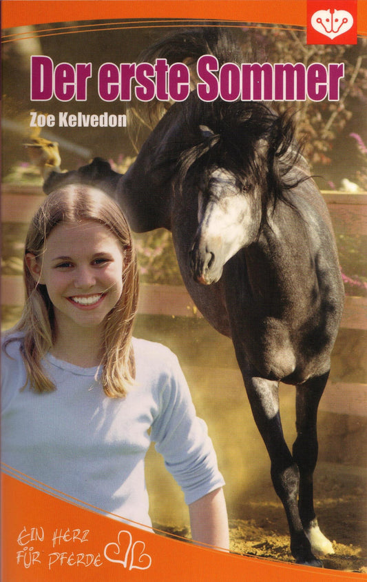 Der erste Sommer. Ein Herz für Pferde