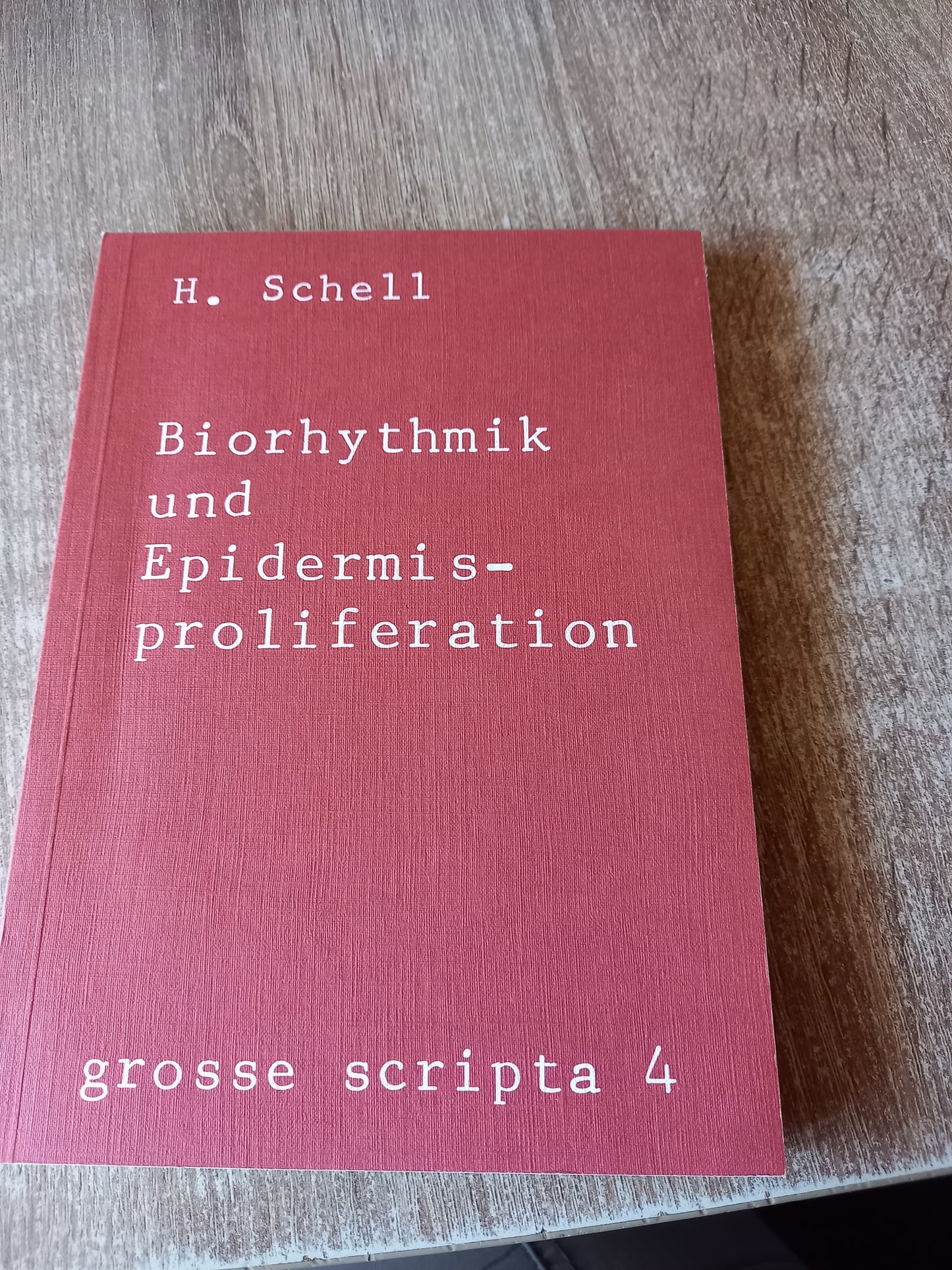 Biorhythmik und Epidermisproliferation von Schell
