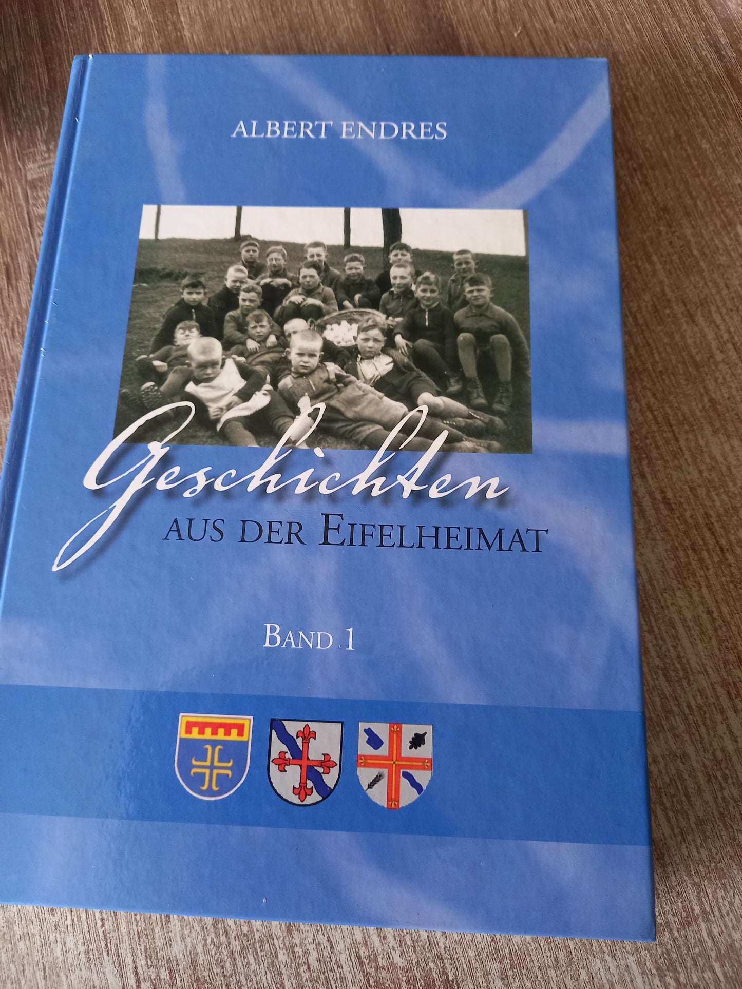 Geschichten aus der Eifelheimat Band 1 von Endres