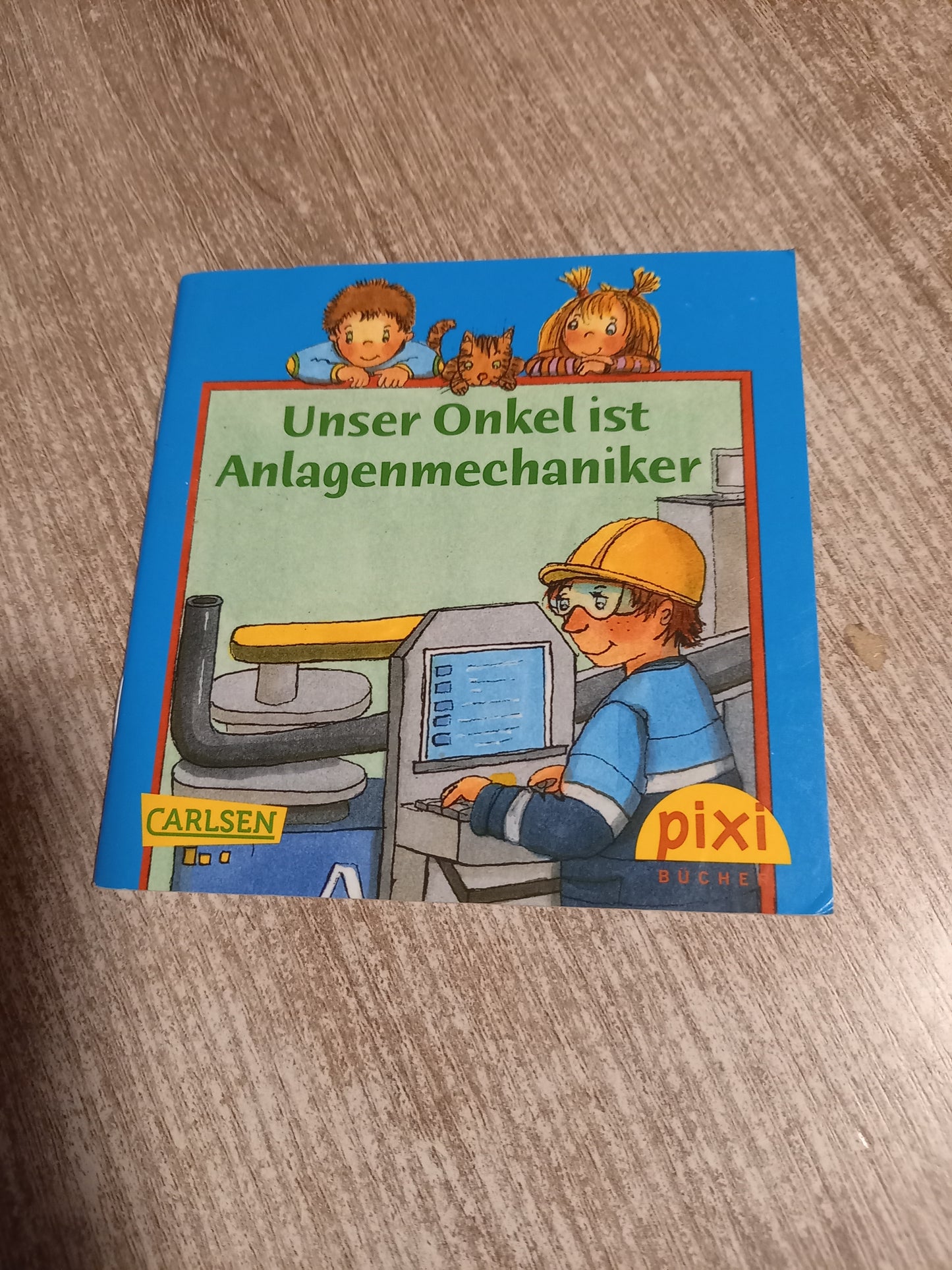 Unser Onkel ist Anlagenmechaniker Pixi