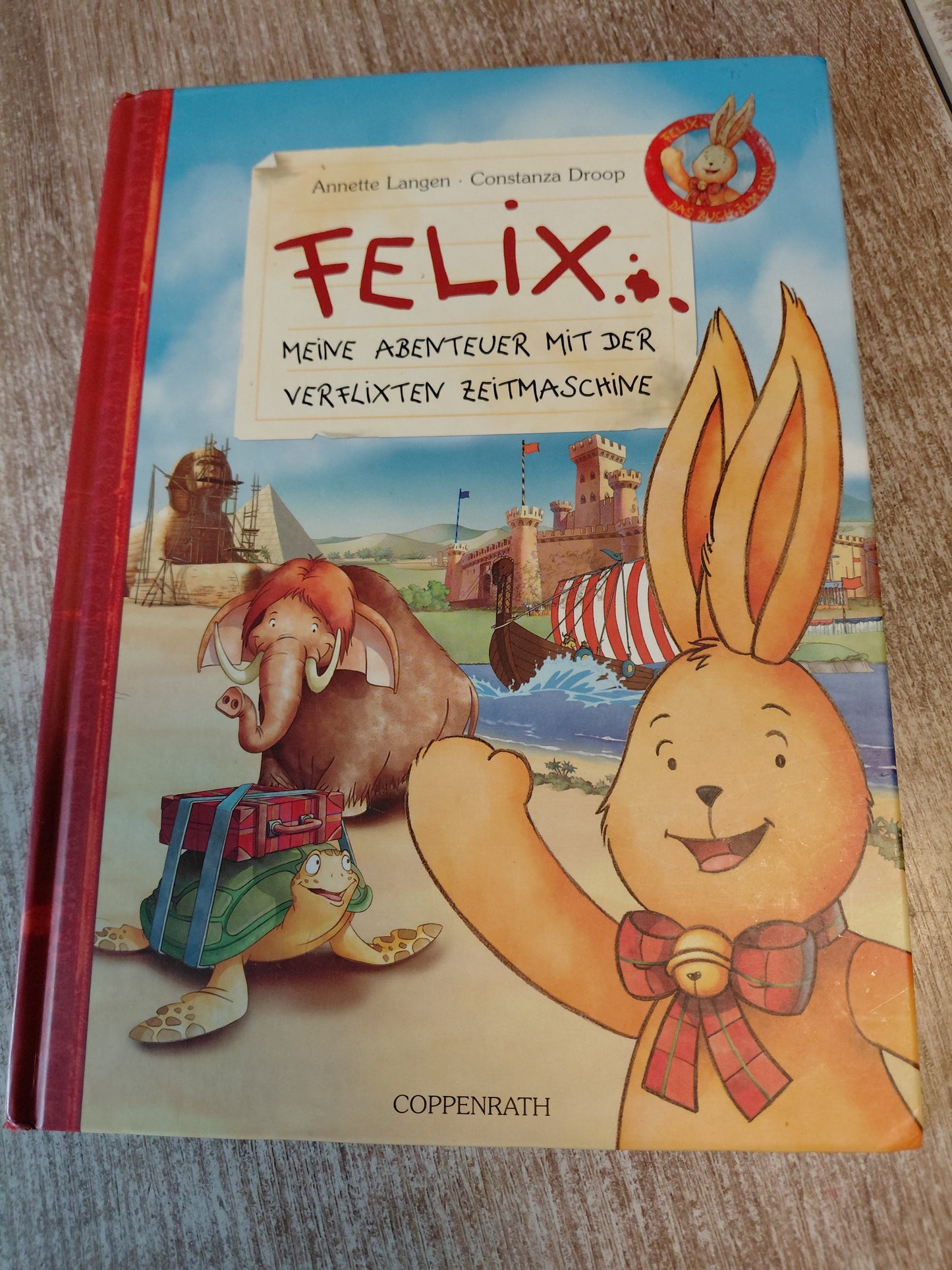 Felix Meine Abenteuer mit der verflixten Zeitmaschine