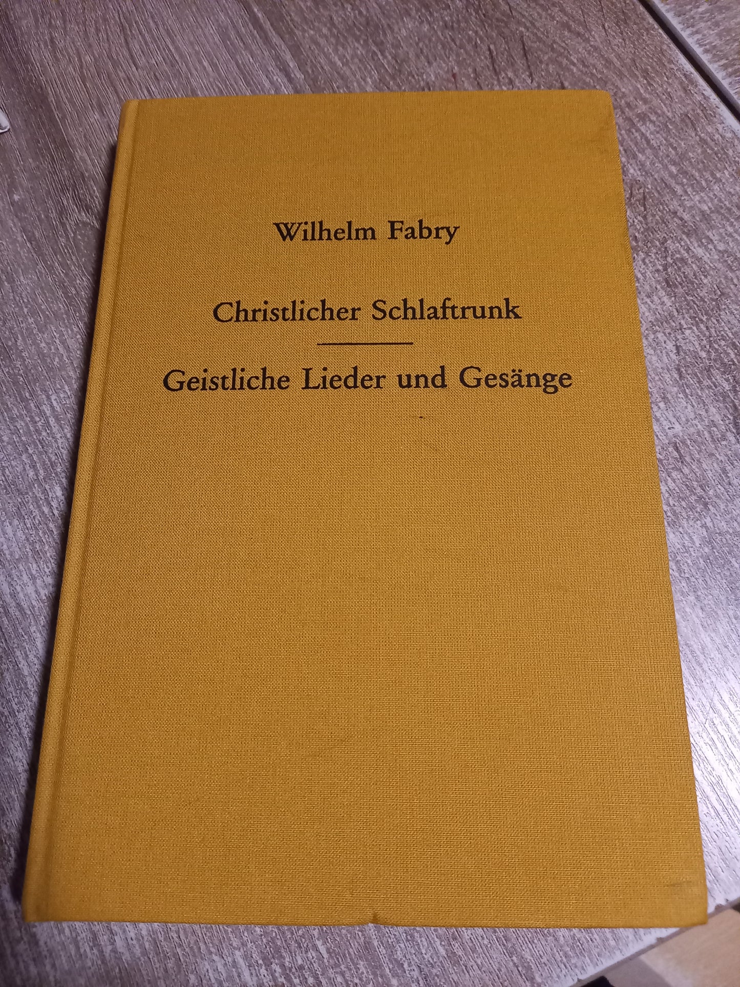 Christlicher Schlaftrunk Geistliche Lieder und Gesänge von Fabry