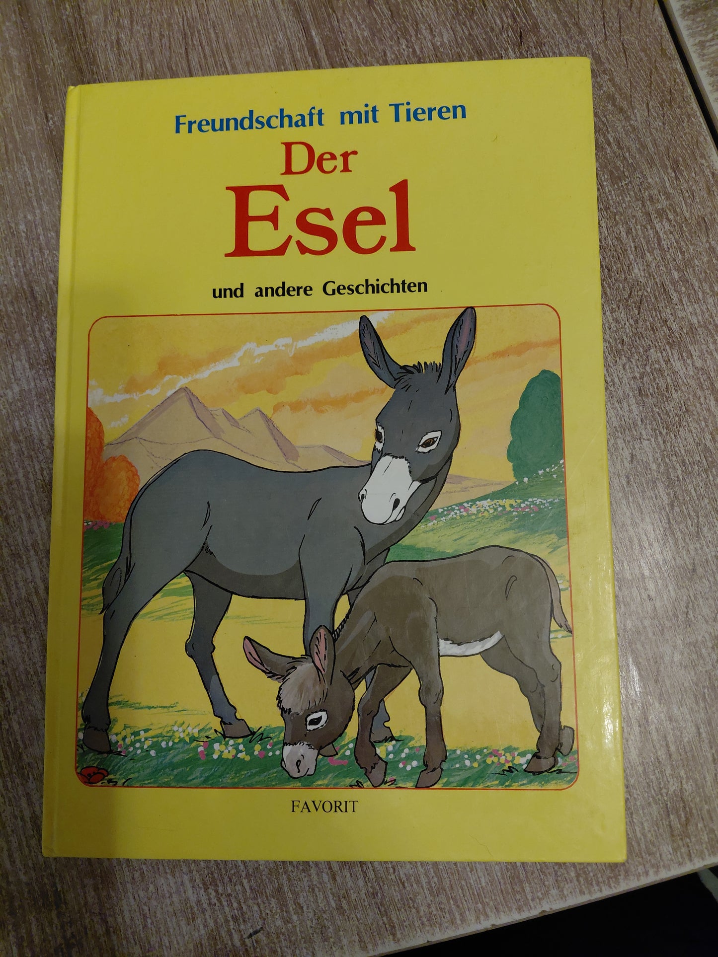 Freundschaft mit Tieren Der Esel und andere Geschichten