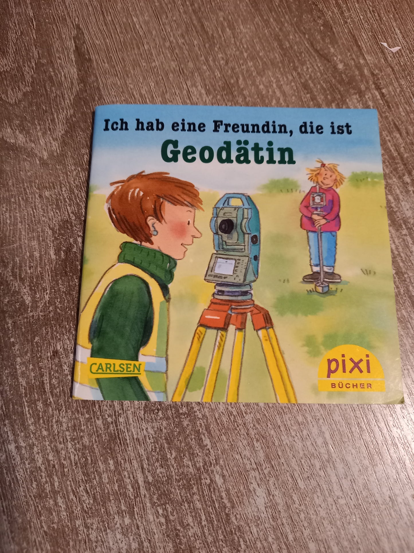 Ich hab eine Freundin die ist Geodätin Pixi