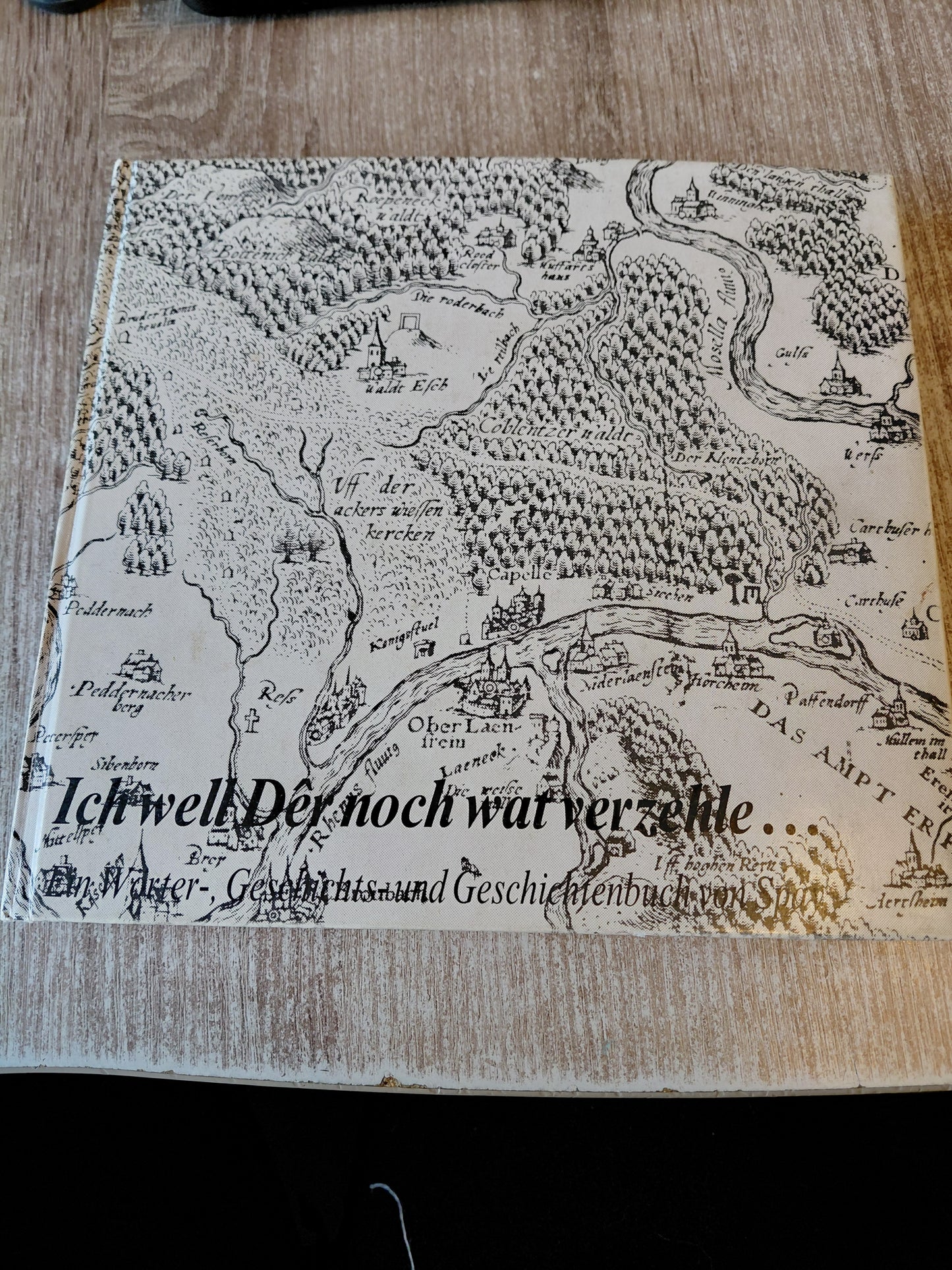 Ich will dir noch was verzehle Ein Wörter- Geschichts und Geschichtenbuch ohne Autor
