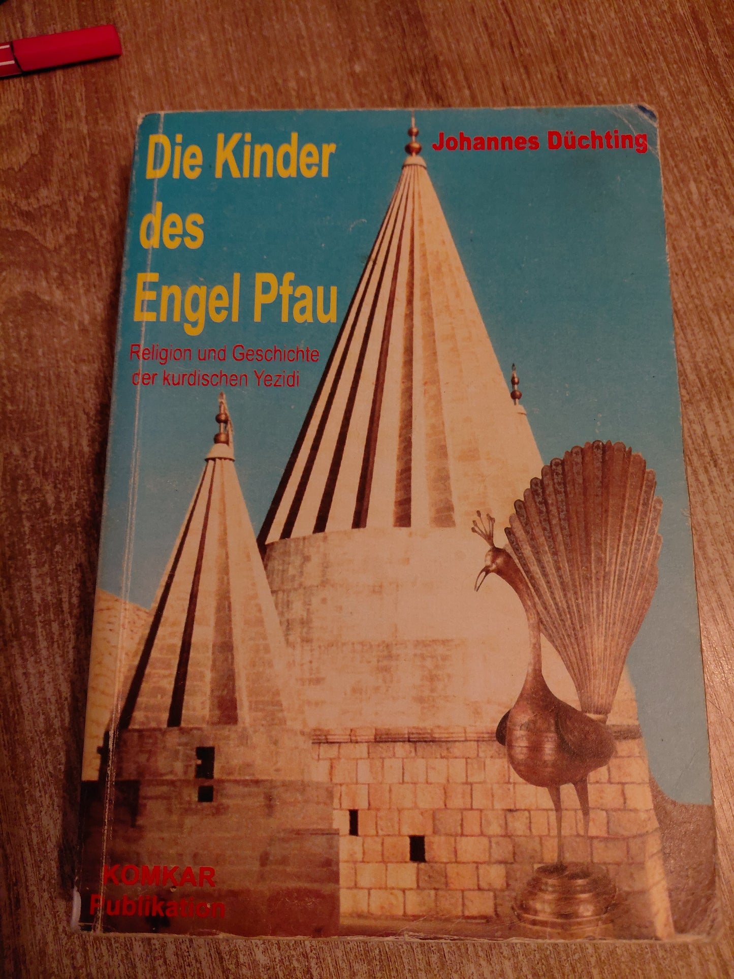 Die Kinder des Engel Pfau von Düchting Religion und Geschichte der kurdischen yezici