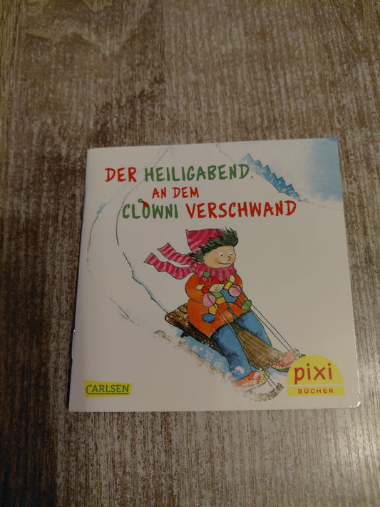 Der Heiligabend an dem Clowni verschwand Pixi ohne Nummer