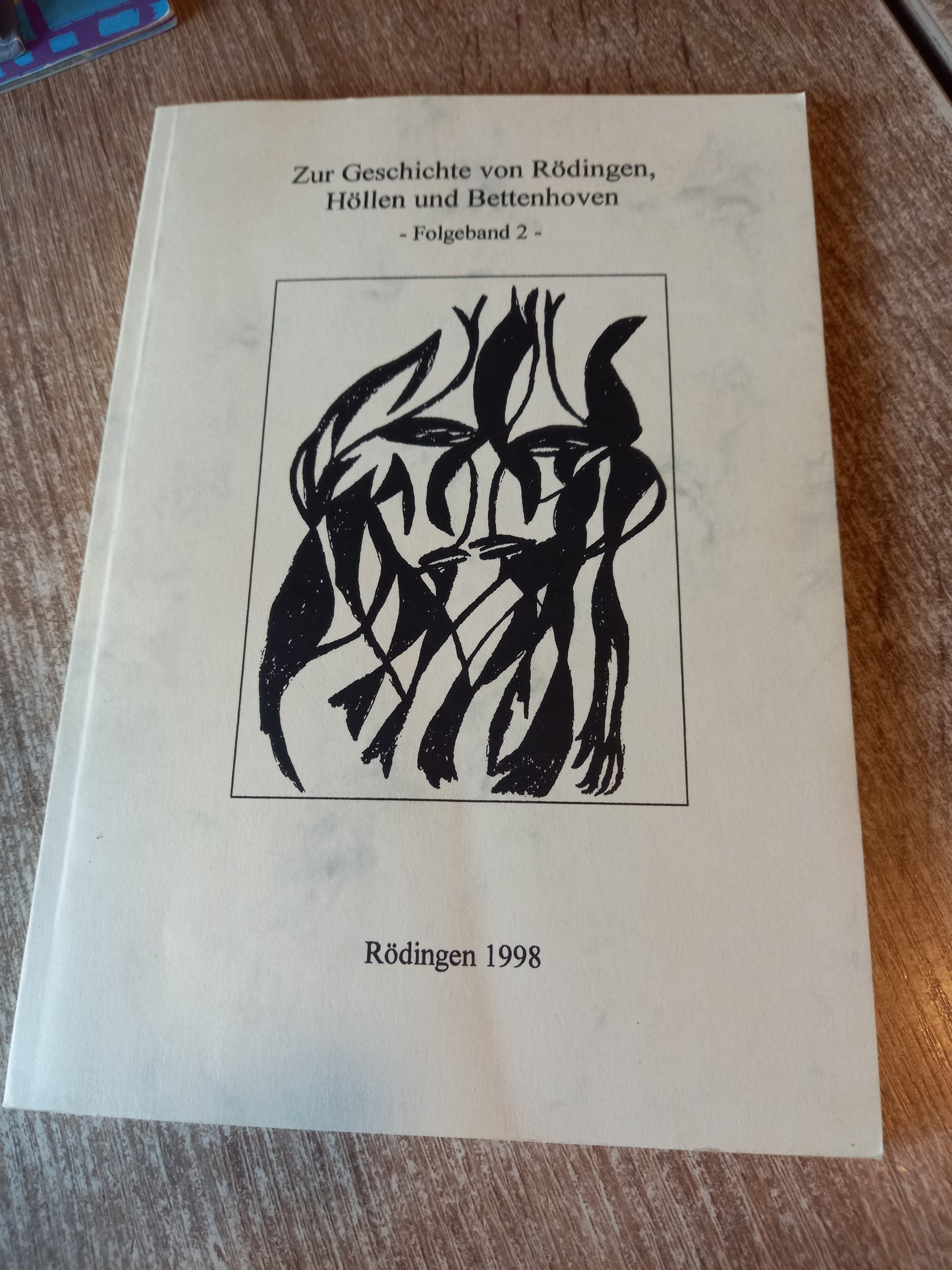 Zur Geschichte von Rödingen Höllen und Bettenhoven Folgeband 2