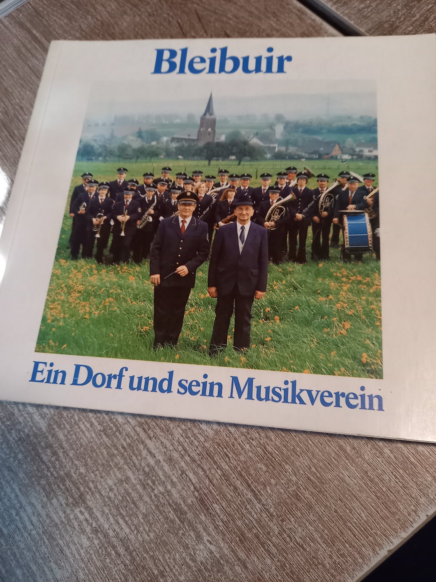 Bleibuir Ein Dorf und sein Musikverein