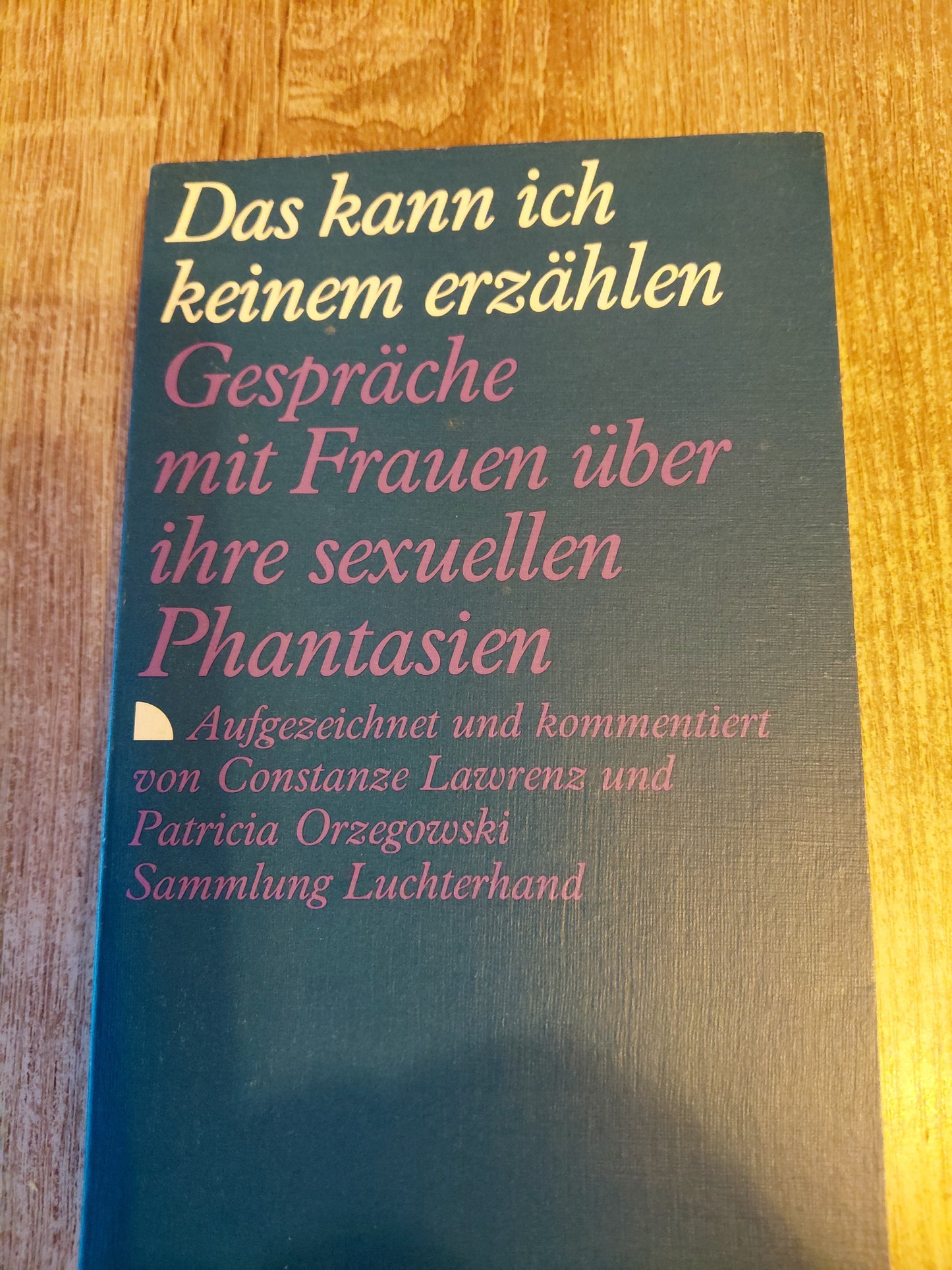 Das kann ich keinem erzählen Gespräche mit Frauen über ihre sexuellen Phantasien