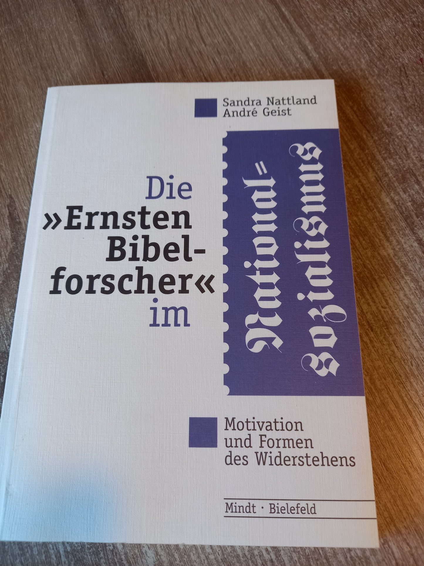 Die Ernsten Bibelforscher im National Sozialismus von Nattland und Geist