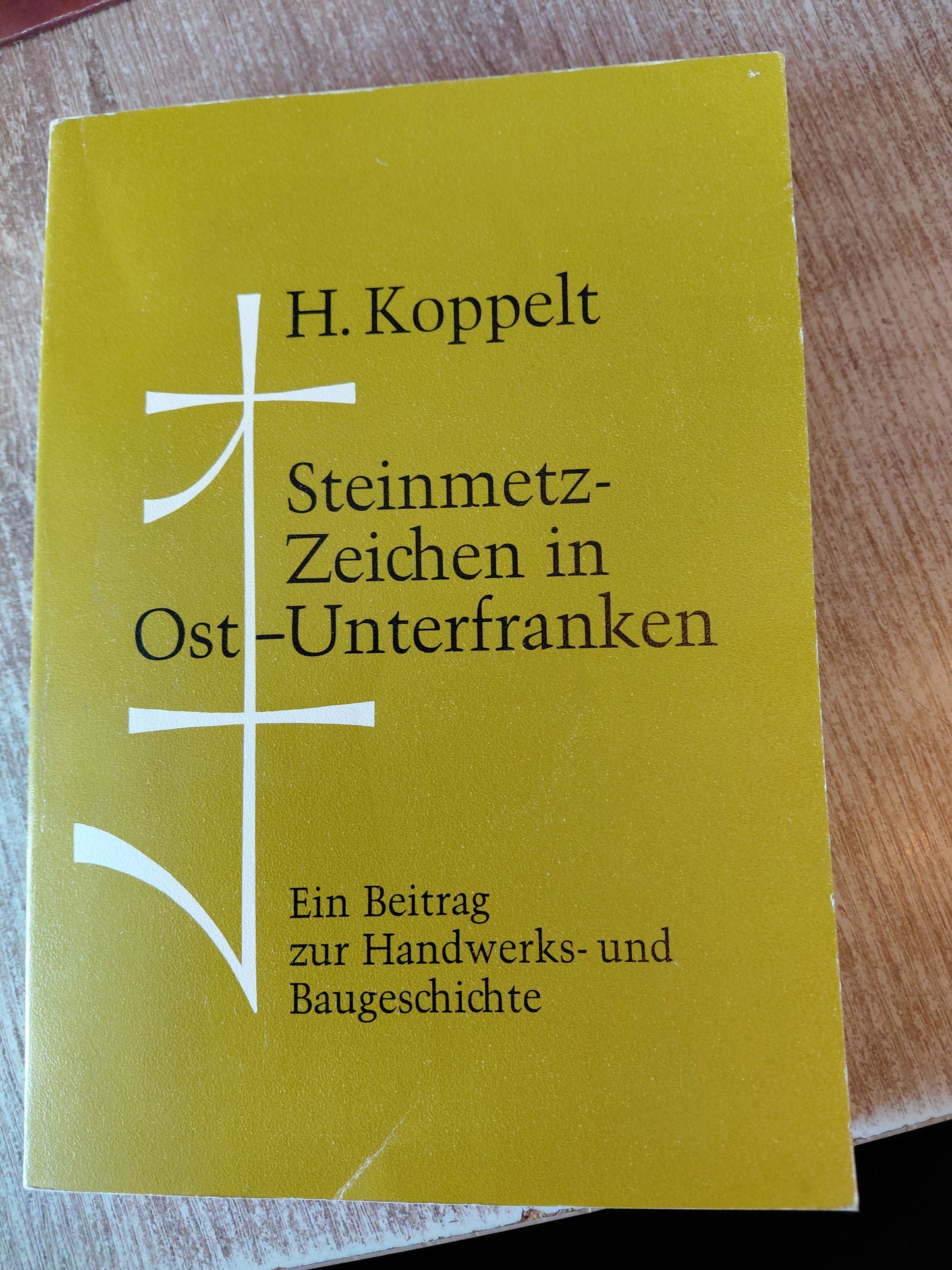 Steinmetzzeichen in Ost und Unterfranken von Koppelt