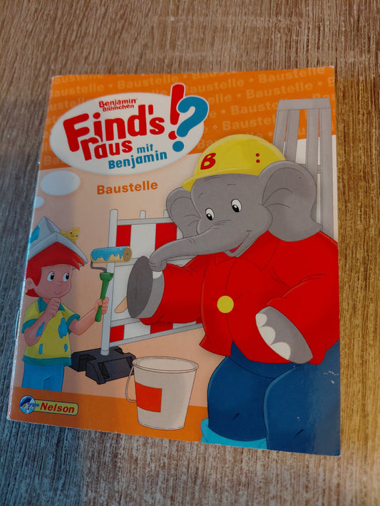 Finds raus mit Benjamin Baustelle