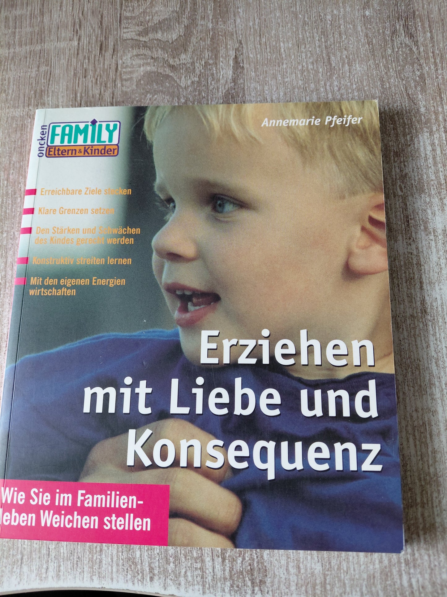 Erziehen mit Liebe und Konsequenz von Pfeifer