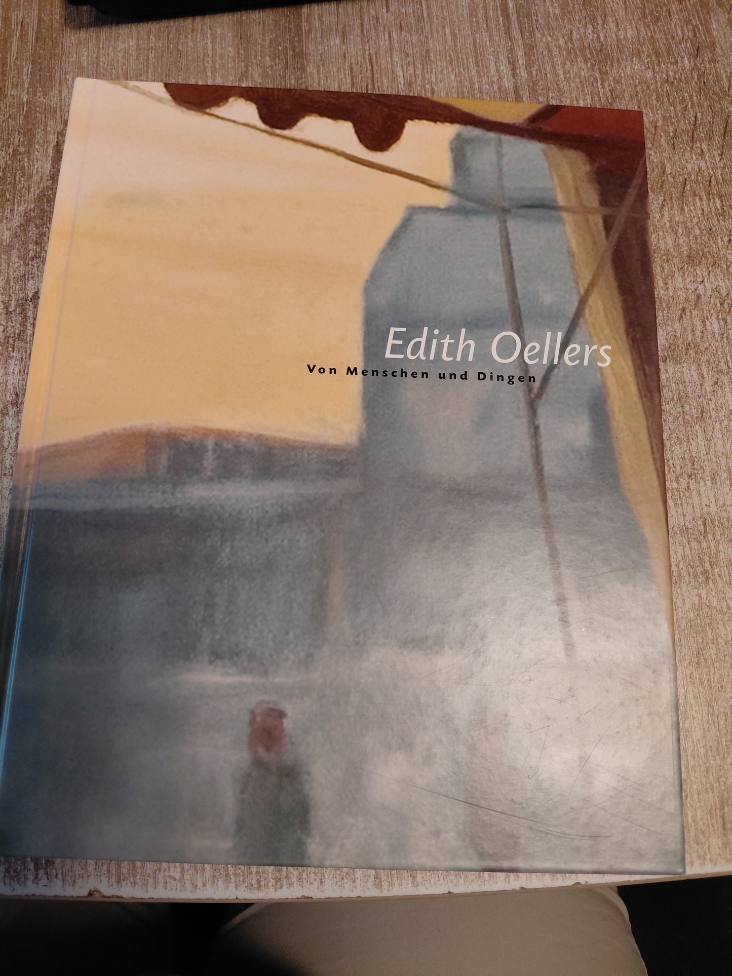 Edith Oellers Von Menschen uns Dingen