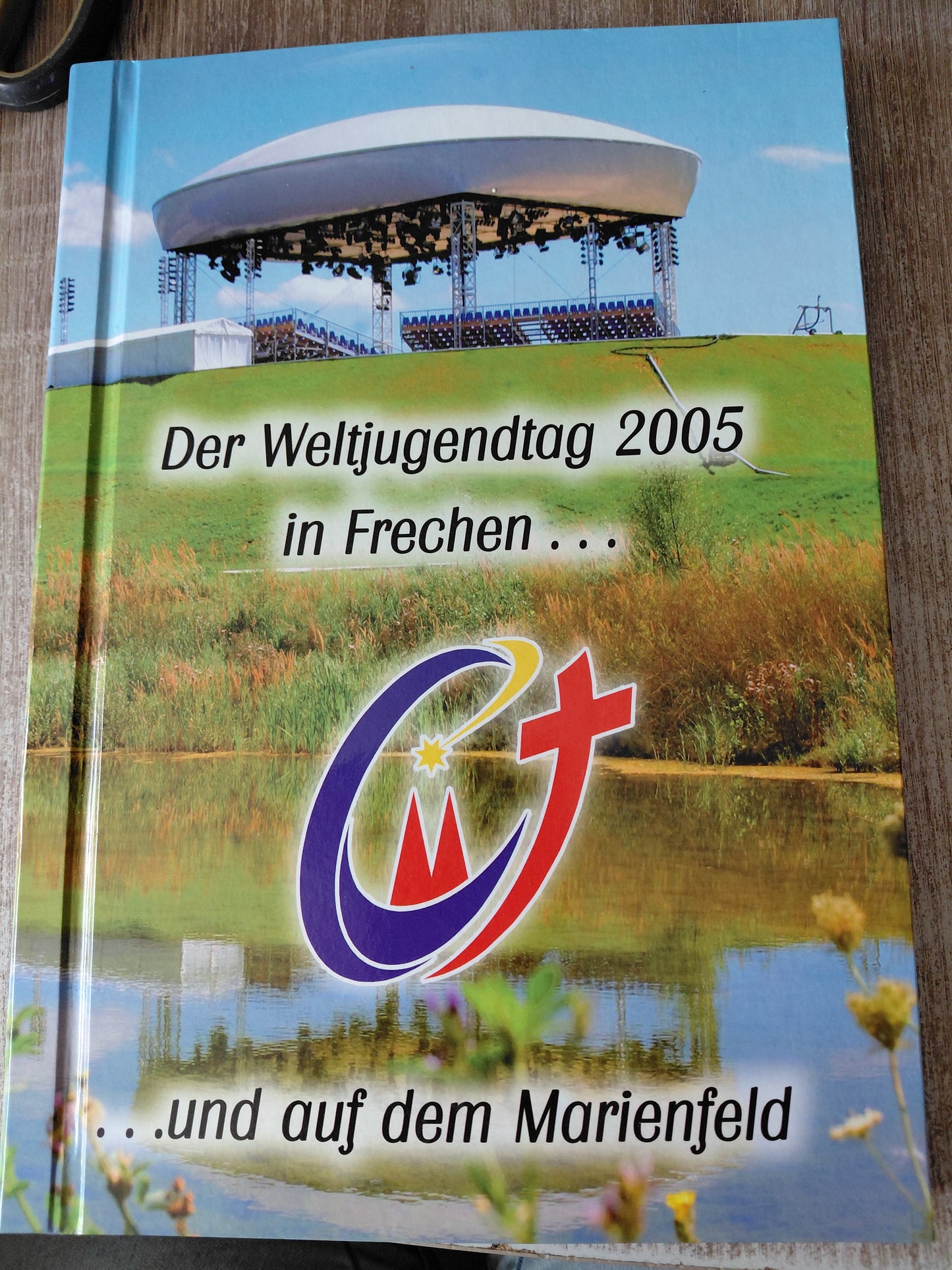 Der Weltjugendtag 2005 und auf dem Marienfeld