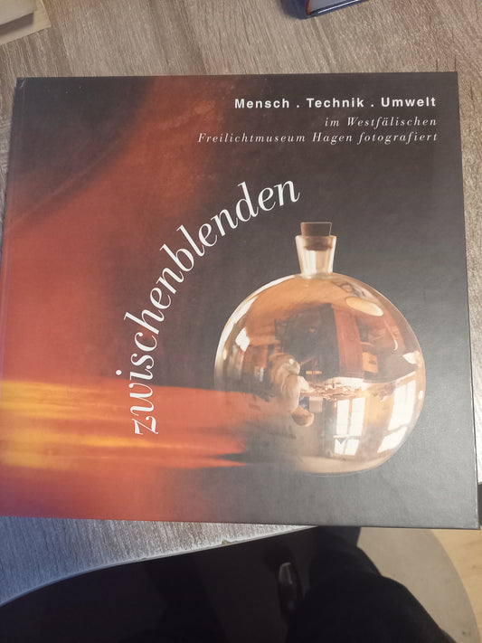 Zwischenblendung Mensch Technik Umwelt Freilichtmuseum Hagen
