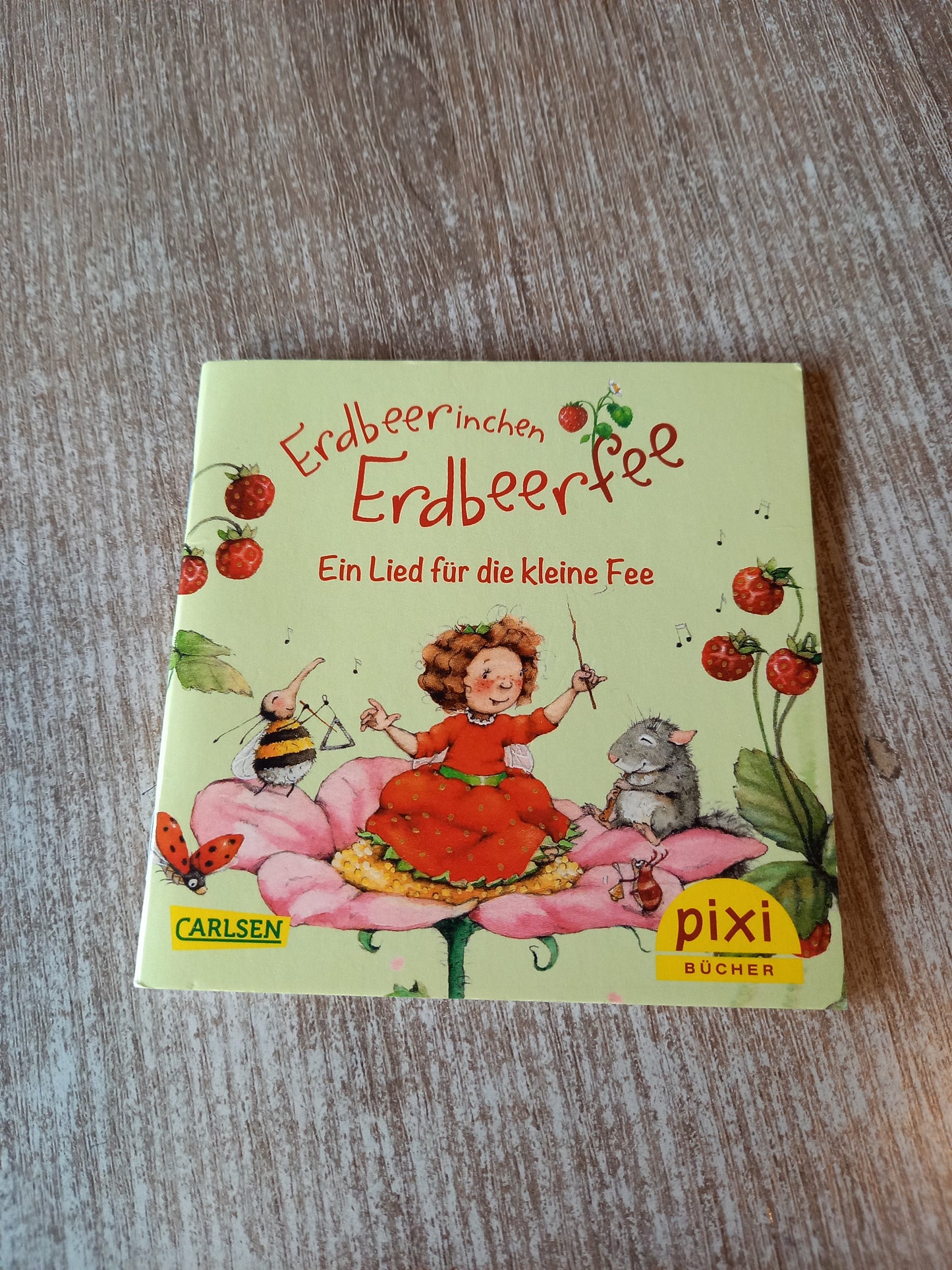 Erdbeerinchen Erdbeerfee Ein Lied für die kleine Fee Pixi 2442
