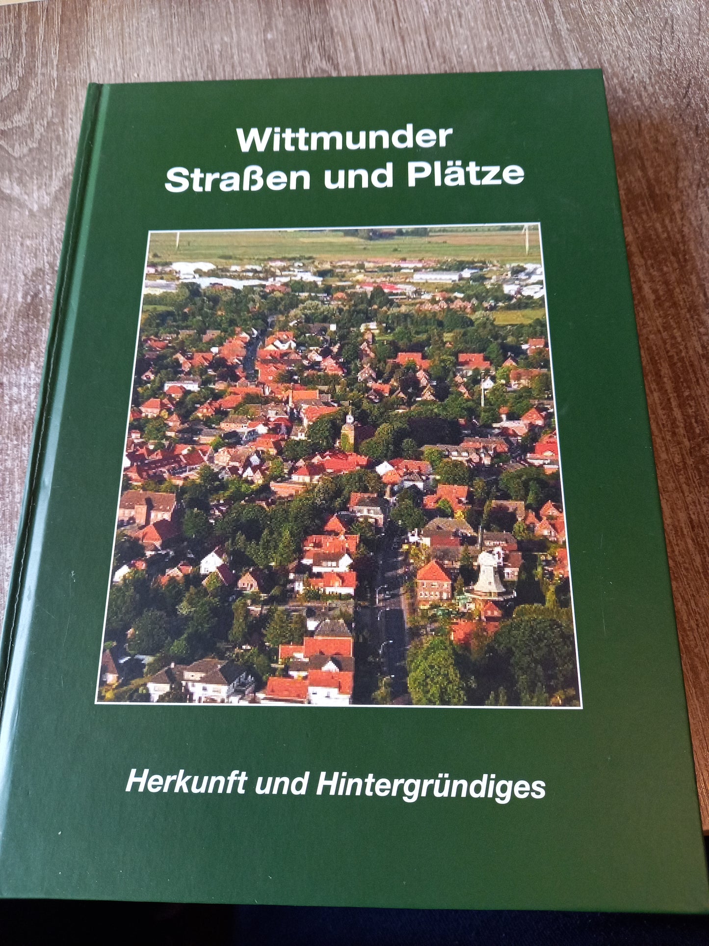 Wittmunder Straßen und Plätze Herkunft und Hintergründiges