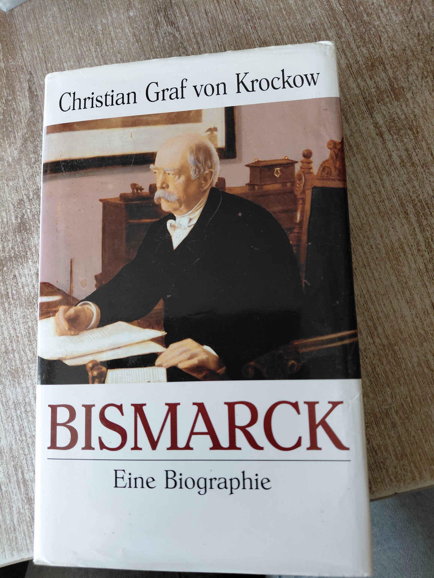 Bismarck Eine Biographie von Christian Graf von Krockow