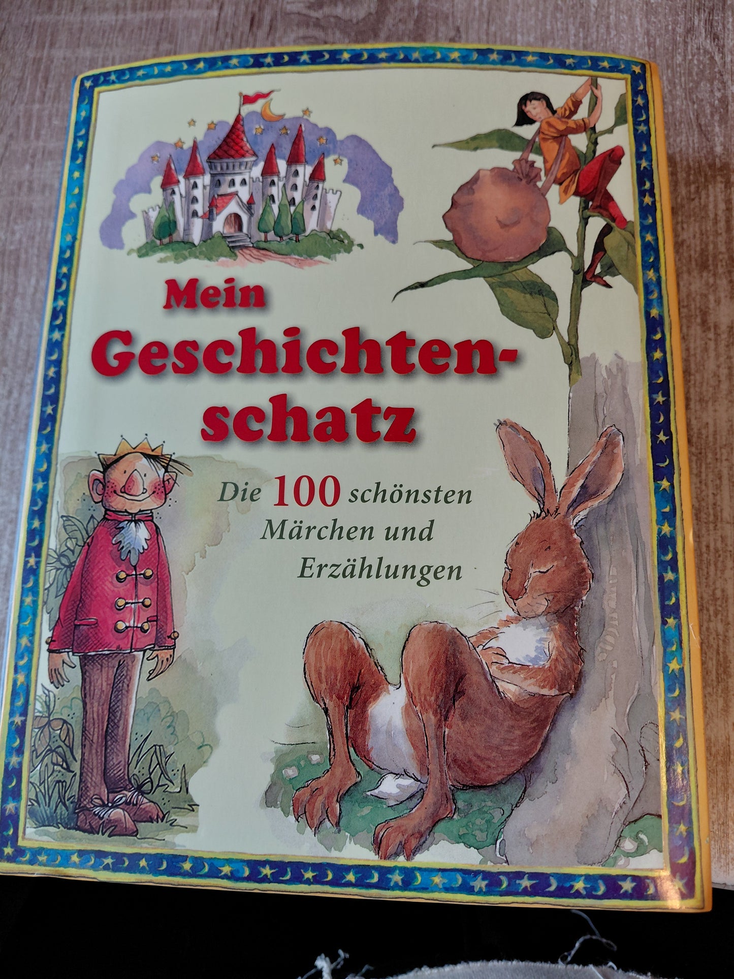 Mein Geschichtenschatz Die 100 schönsten Märchen und Erzählungen