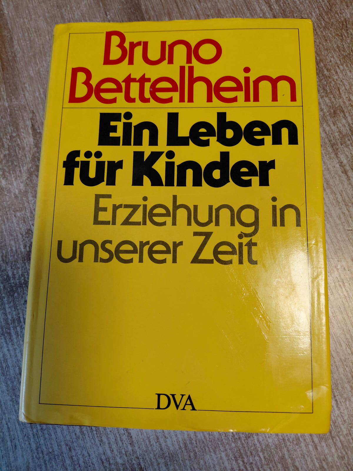 Ein Leben für Kinder von Bettelheim