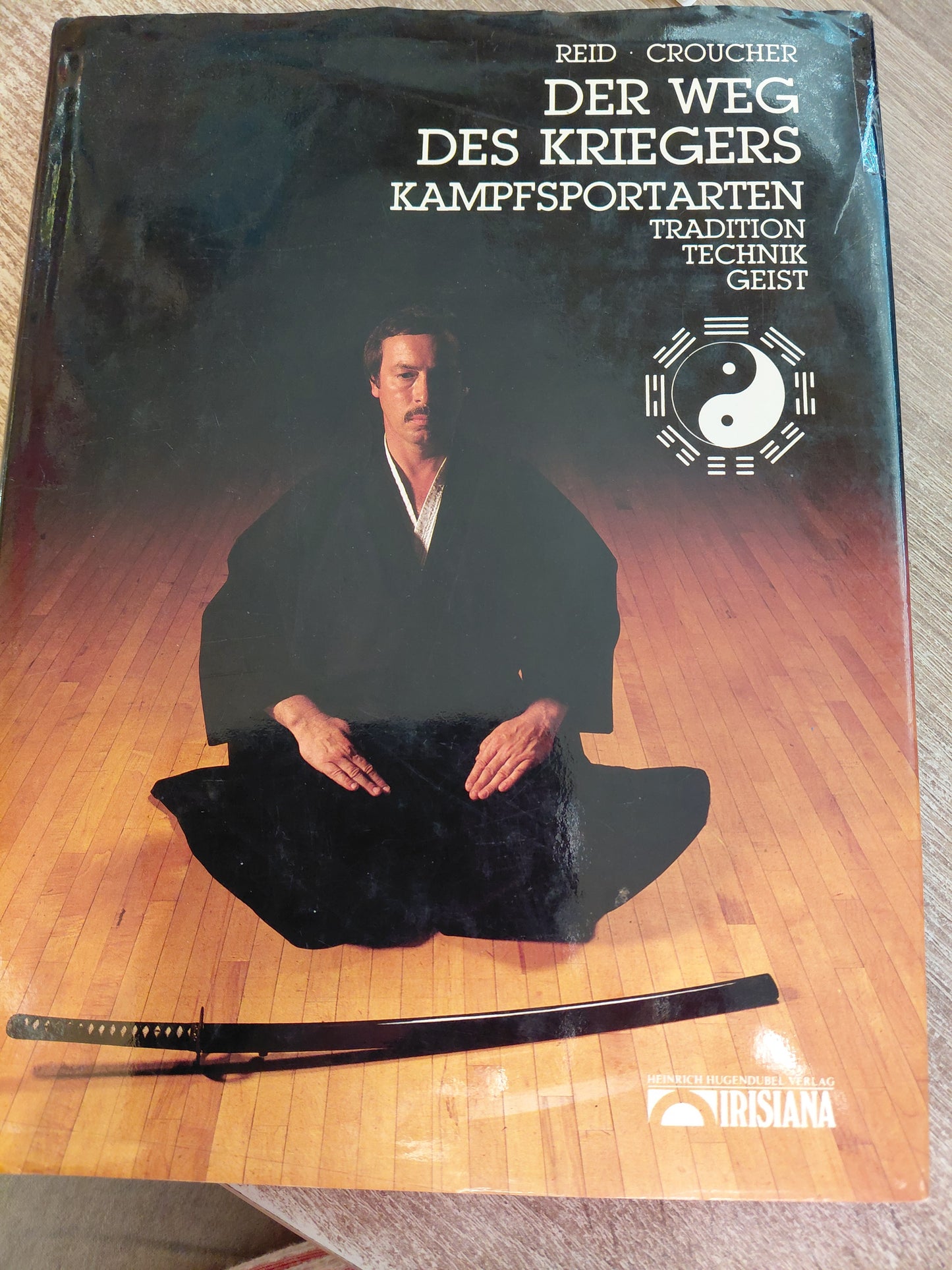 Der Weg des Kriegers Kampfsportarten Tradition Technik Geist