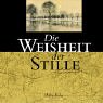 Die Weisheit der Stille