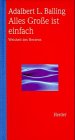 Alles Große ist einfach