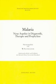 Malaria. Neue Aspekte in Diagnostik, Therapie und Prophylaxe