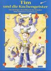 Tim und die Küchengeister: Ein lustiges Kochbuch für Kinder
