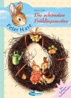 Peter Hase - Die schönsten Frühlingsmotive