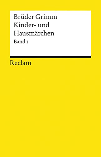 Kinder- und Hausmärchen, Band 1: Bd. 1: Märchen Nr. 1–86 (Reclams Universal-Bibliothek)