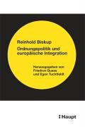 Reinhold Biskup: Ordnungspolitik und europäische Integration