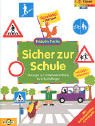 Sicher zur Schule - Übungen zur Verkehrserziehung für Schulanfänger: Spielend lernen - Fridolin Fuchs