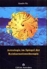 Astrologie im Spiegel der Reinkarnationstherapie