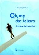 Olymp des Lebens: Das neue Bild des Alters