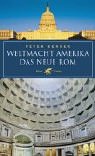 Weltmacht Amerika - Das Neue Rom