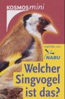 Welcher Singvogel ist das?